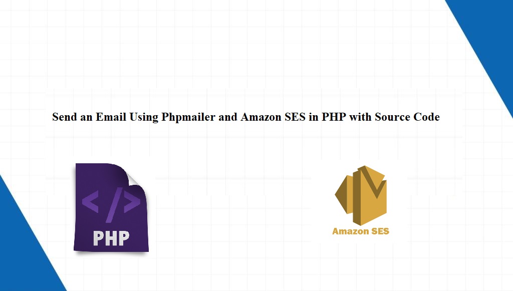 Email Using Phpmailer and Amazon SES in PHP | AWS SES