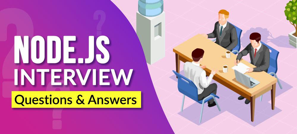 Explore Top Node.js Interview Questions and Answers | Prepare for Success