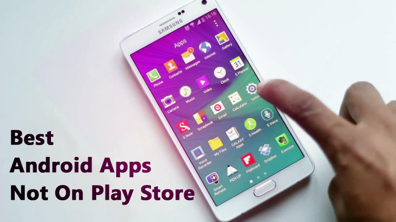 10 Android Apps that are not Available on Google Play Store